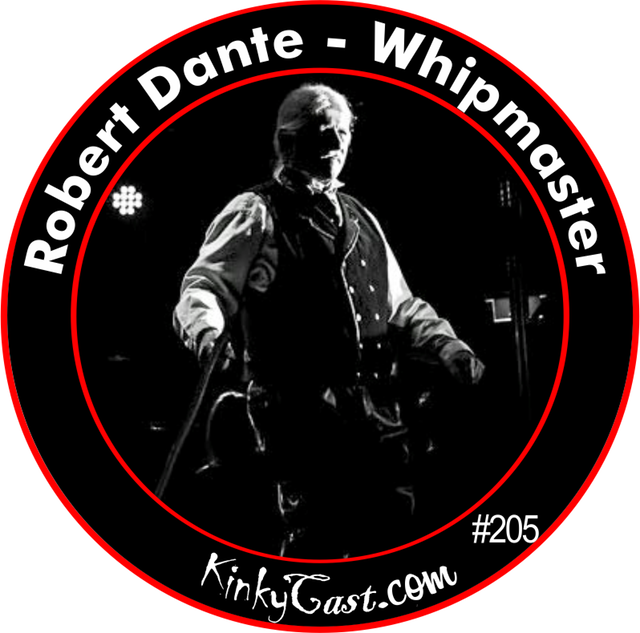 #205 - Robert Dante - Whipmaster
