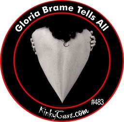 #483 - Gloria Brame Tells All
