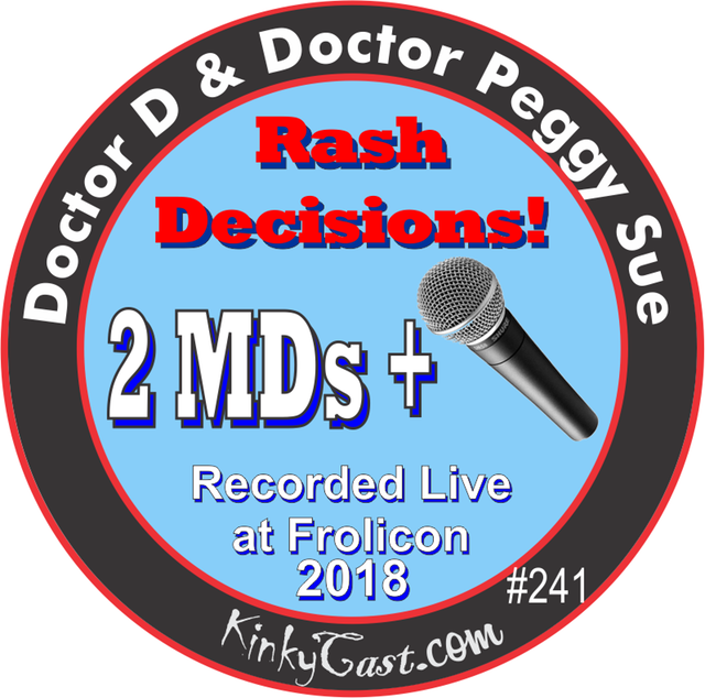 #241 - 2MDs & A Microphone - Rash Decisions - Recorded Live at Frolicon