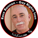 #244 - Race Bannon - Gay Rights Icon