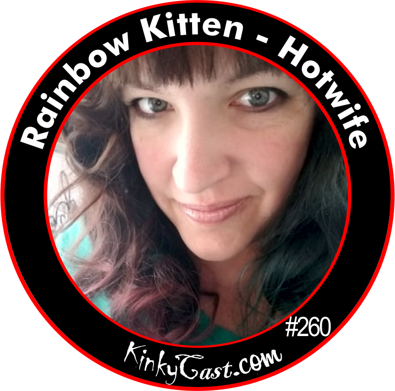 #260 - Rainbow Kitten - Hotwife