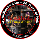 #273 - BrutalMaster.com - 20 Years of Hell!