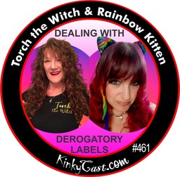 #461 - Torch the Witch - Rainbow Kitten - Dealing with Derogatory Labels