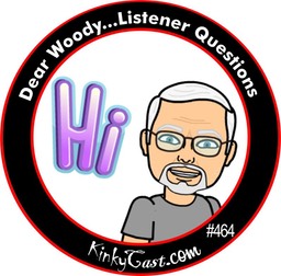 #464 - Dear Woody - Listener Questions