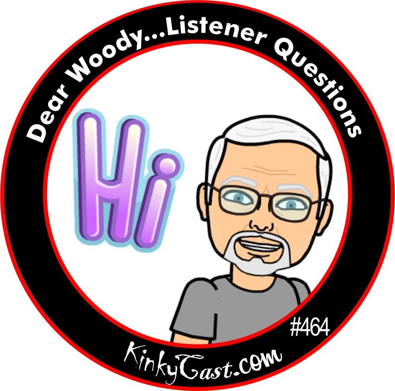 #464 - Dear Woody - Listener Questions