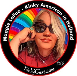 #468 - Maggie LaFae - Kinky American in Holland