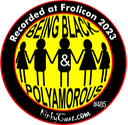 #485 - Being Black & Polyamorous - Recorded at Frolicon 2023