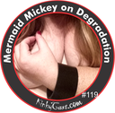KCM-#119 - May 13, 2016 - Mermaid Mickey on Degradation vs Humiliation